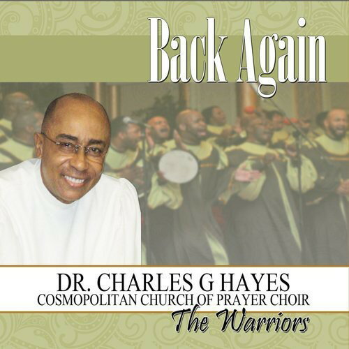 【輸入盤CD】Charles G Hayes/Cosmopolitan Church Prayer Choir / Back Again