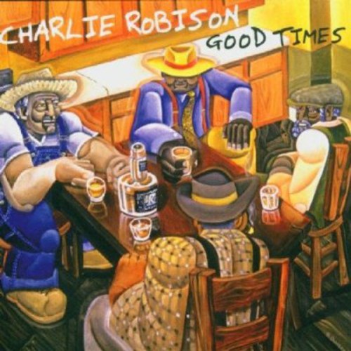 【輸入盤CD】【新品】Charlie Robison / Good Times (チャーリー・ロビソン)