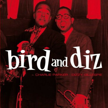 【メール便送料無料】Charlie Parker/Dizzy Gillespie / Bird & Diz (輸入盤CD) (チャーリー・パーカー)