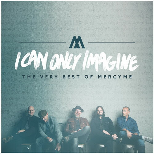 【輸入盤CD】【新品】Mercyme / I Can Only Imagine - The Very Best Of Mercyme 【K2018/3/2発売】(マーシーミー)