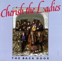 【輸入盤CD】【新品】CHERISH THE LADIES / BACK DOOR (チェリッシュ・ザ・レディーズ)