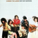 【輸入盤CD】【新品】CHERISH THE LADIES / NEW DAY DAWNING (チェリッシュ・ザ・レディーズ)
