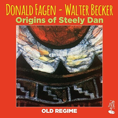 【輸入盤CD】Donald Fagen/Walter Becker / Origins Of Steely Dan: Old Regime【K2018/2/2発売】(ドナルド・フェイゲン＆ウォルター・ベッカー)