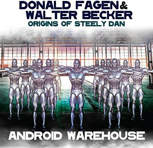 楽天あめりかん・ぱい【輸入盤CD】Donald Fagen/Walter Becker / Origins Of Steely Dan: Android Warehouse【K2018/2/2発売】（ドナルド・フェイゲン＆ウォルター・ベッカー）