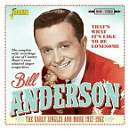 【輸入盤CD】Bill Anderson / That's What It's Like To Be Lonesome: Early【K2017/2/17発売】 (ビル・アンダーソン)