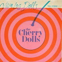 【輸入盤CD】Cherry Dolls / Viva Los Dolls【K2017/8/4発売】