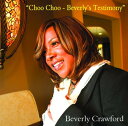 【輸入盤CD】【新品】Beverly Crawford / Choo Choo: Beverlys Testimony (ベヴァリー・クロフォード)