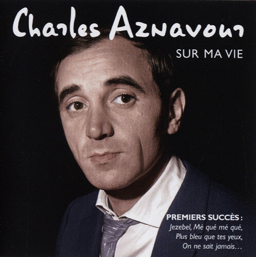 Charles Aznavour / Sur Ma Vie (シャルル・アズナヴール)