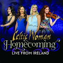【輸入盤CD】Celtic Woman / Homecoming - Live From Ireland【K2018/1/26発売】(ケルティック・ウーマン)