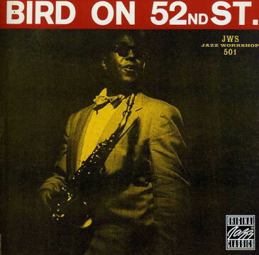 【メール便送料無料】CHARLIE PARKER / BIRD ON 52ND STREET (輸入盤CD) (チャーリー・パーカー)