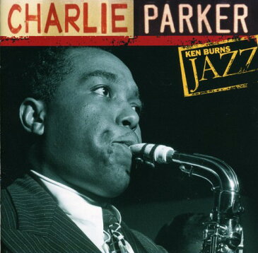【メール便送料無料】CHARLIE PARKER / KEN BURNS JAZZ (輸入盤CD) (チャーリー・パーカー)