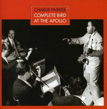 【メール便送料無料】Charlie Parker / Complete Bird At The Apolo(Bonus Tracks) (輸入盤CD)(チャーリー・パーカー)