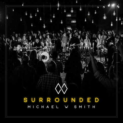 乐天商城 - 【輸入盤CD】【新品】Michael W Smith / Surrounded 【K2018/2/23発売】(マイケル・W．スミス)