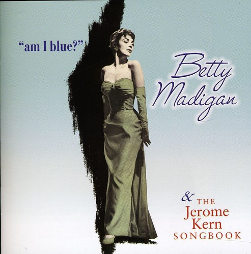 楽天あめりかん・ぱい【輸入盤CD】【新品】Betty Madigan / Am I Blue & The Jerome Kern Songbook