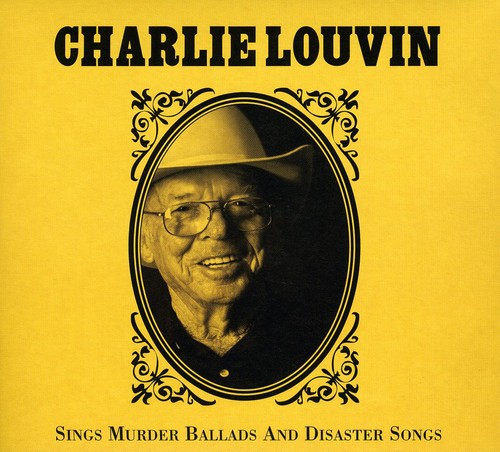 【メール便送料無料】Charlie Louvin / Sings Murder Ballads & Disaster Songs (輸入盤CD)(チャーリー・ルーヴィン)