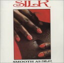 【輸入盤CD】【新品】Silk / Smooth As Silk