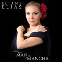【輸入盤CD】【新品】Eliane Elias / Music From Man Of La Mancha【K2018/4/13発売】(イリアーヌ・イリアス)
