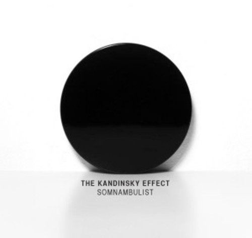 ͢CDKandinsky Effect / Somnambulist