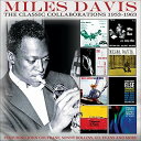 【輸入盤CD】Miles Davis / Classic Collaborations 1953-1963 【K2018/5/4発売】(マイルス・デイヴィス)