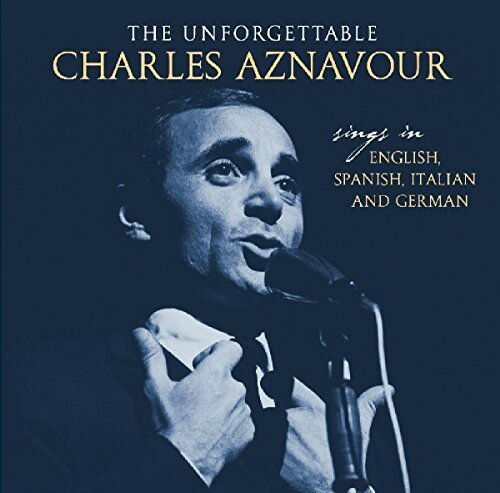 【輸入盤CD】Charles Aznavour / Unforgettable: Sings In English Spanish Italian &【K2018/3/23発売】(シャルル・アズナヴール)