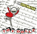 【輸入盤CD】【ネコポス送料無料】Toy Dolls / Orcastrated 【K2018...