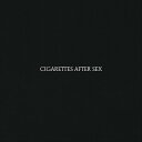 【輸入盤CD】Cigarettes After Sex / Cigarettes After Sex【K2017/6/9発売】