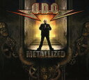 2012/3/13 発売輸入盤レーベル：AFM RECORDS 収録曲："Metallized" is an album that includes the best songs from U.D.O.´s entire career! All songs remastered! Plus also includes special bonus material: 2 brand new bonus tracks ("Shadow maker" and "Terror in Paradise"), 1 live song and a very special "acoustic version" of the all-time Accept classic and fan favourite "Balls to the Wall".