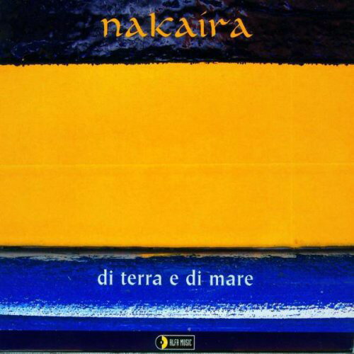 Nakaira / Di Terra E Di Mare