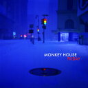 【輸入盤CD】【新品】Monkey House / Friday【2019/7/26発売】