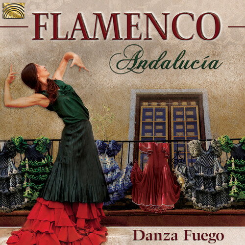 【輸入盤CD】Lopez/Leon/Quintero/Danza Fuego / Flamenco Andalucia 【K2016/10/28発売】