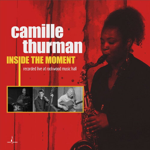 【輸入盤CD】Camille Thurman / Inside The Moment (Digipak)【K2017/5/19発売】