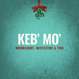 【輸入盤CD】【新品】Keb Mo / Moonlight Mistletoe And You【K2019/10/18発売】(ケブ・モ)
