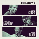 【輸入盤CD】【新品】Chick Corea / Trilogy 2【K2019/10/4発売】(チック・コリア)