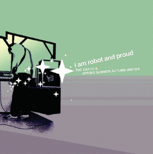 楽天あめりかん・ぱい【輸入盤CD】【新品】I Am Robot & Proud / Catch & Spring Summer Autumn Winter