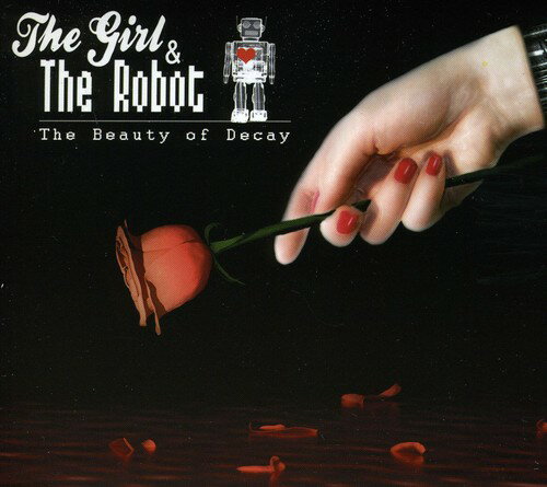 【輸入盤CD】【新品】Girl & Robot / Beauty Of Decay