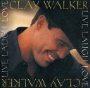 【輸入盤CD】【新品】Clay Walker / Live, Laugh, Love (クレイ・ウォーカー)