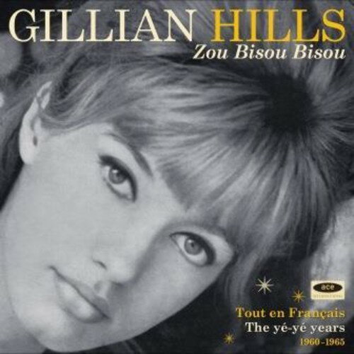 【輸入盤CD】【新品】Gillian Hills / Zou Bisou Bisou: Tout En Francais The Ye ...