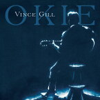 【輸入盤CD】 Vince Gill / Okie【K2019/8/23発売】(ヴィンス・ギル)