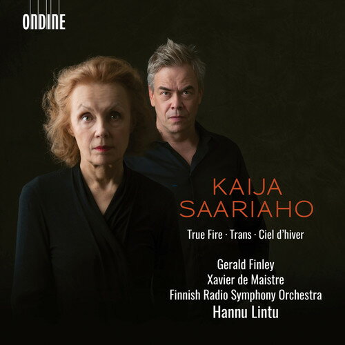 2019/5/10 発売輸入盤レーベル：ONDINE収録曲：Kaija Saariaho (b. 1952) is among the most prominent names in contemporary music scene today. This new album by the Finnish Radio Symphony Orchestra conducted by Hannu Lintu includes world premiere recordings of three works by Saariaho featuring bass-baritone Gerald Finley and harpist Xavier de Maistre as soloists. True Fire is a six-movement song cycle that was written to a commission from the Los Angeles Philharmonic, the NDR Symphony Orchestra, the BBC Symphony Orchestra and the Orchestre National de France, for baritone Gerald Finley with an original idea to explore the scope of the baritone voice. The texts conclusively determined what the vocal expression would be like and how the details in the musical material would shape up. The disparate texts chosen by Saariaho in fact have a common underlying theme: the status of humankind surrounded by nature, our observations of it and our belonging to it. Saariaho's orchestral triptych Orion (2002) is one of her most performed works. Orion as a celestial phenomenon is showcased in the middle movement, Winter Sky. In 2013, Saariaho rescored this movement for a smaller orchestra, and to distinguish it from the original she gave it a title in French with the same meaning, Ciel d'hiver. It joins the series of works by Saariaho that are in one way or another inspired by things in sky and space. Trans for harp and orchestra is the composer's latest addition to a series of concertos. It was written to a joint commission from the Suntory Foundation for Arts, the Finnish Radio Symphony Orchestra, the Swedish Radio Symphony Orchestra, the Tonhalle Orchestra in Zurich, Radio France and the Hessen Radio Orchestra. The premiere was given by Xavier de Maistre in Tokyo in August 2016.
