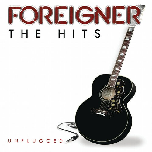 Foreigner / Hits Unplugged(フォリナー)