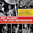 【輸入盤CD】Art Blakey Jazz Messengers / Live At The Cafe Bohemia November 1955 【K2019/4/5発売】(アート ブレイキー)