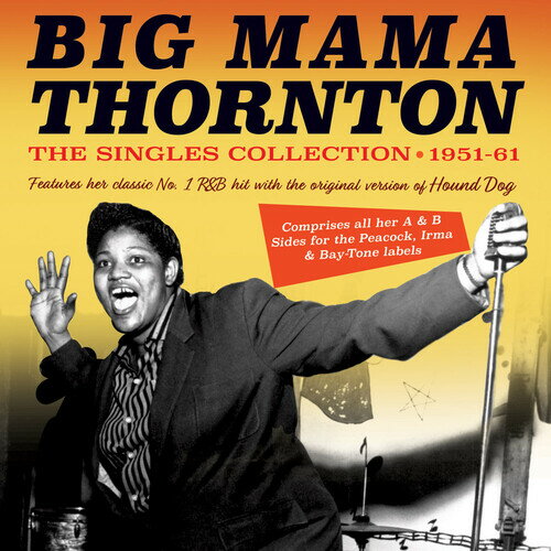 【輸入盤CD】Big Mama Thornton / Singles Collection 1951-61【K2020/7/10発売】(ビッグ ママ ソーントン)
