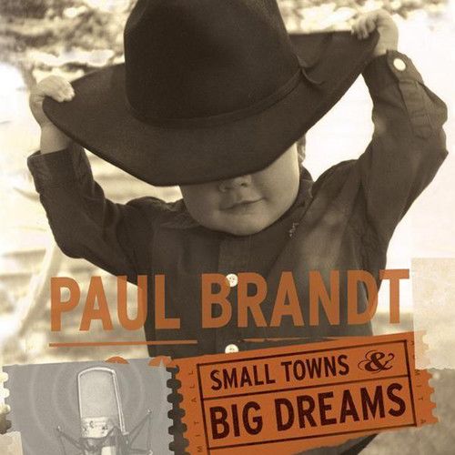 Artist Name: W - 【輸入盤CD】【新品】Paul Brandt / Small Town & Big Dreams 【K2018/7/20発売】(ポール・ブラント)