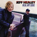 【輸入盤CD】Jeff Healey / Heal My Soul【K2020/5/22発売】(ジェフ・ヒーリー)