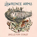 【輸入盤CD】Lawrence Arms / Skeleton Coast【K2020/7/17発売】 (ローレンス アームズ)