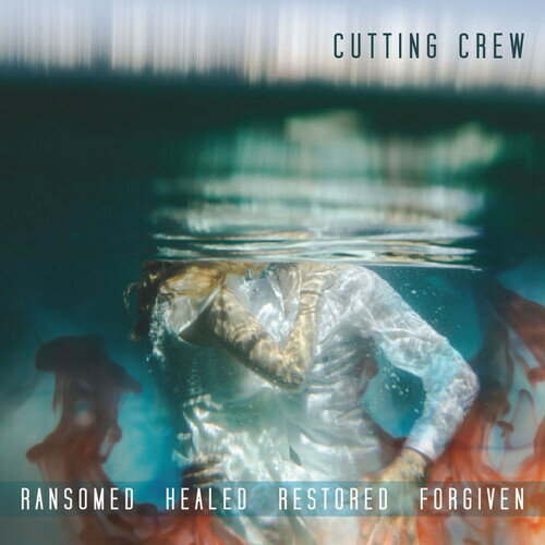 【輸入盤CD】Cutting Crew / Ransomed Healed Restored Forgiven【K2020/4/3発売】(カッティング・クルー)