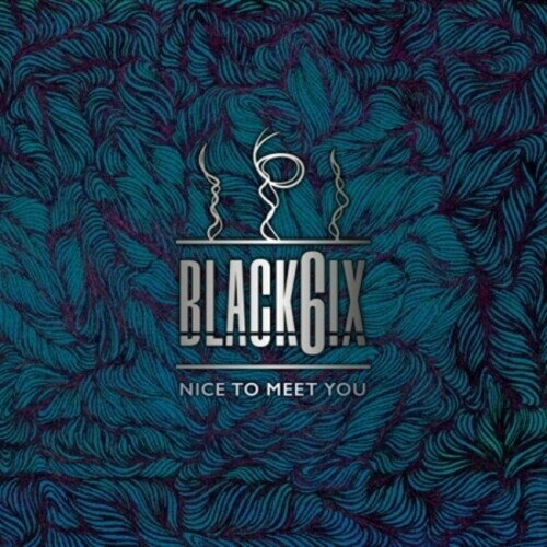 【輸入盤CD】【新品】Black6ix / Nice To Meet You【K2020/2/21発売】