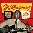 【輸入盤CD】Wes Montgomery / Back On Indiana Avenue: Carroll Decamp Recordings 【K2019/4/19発売】(ウェス・モンゴメリー)