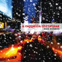 Sam Robson / A Cappella Christmas (Digipak)