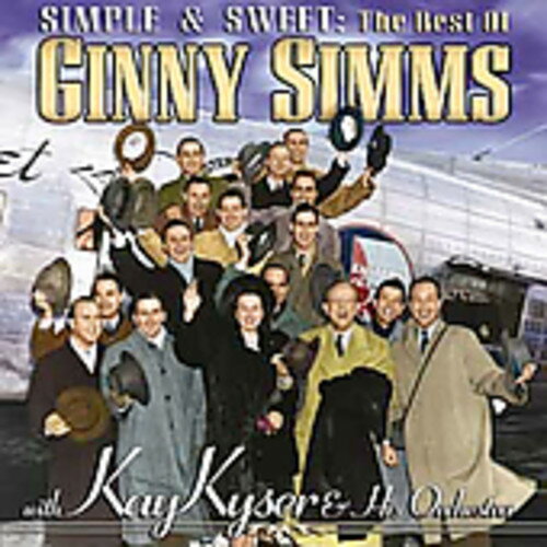 【輸入盤CD】KAY KYSER HIS ORCHESTRA / SIMPLE SWEET THE BEST OF GINNY SIMMS (ケイ カイザー)